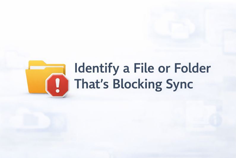 Identify a File or Folder That’s Blocking Sync