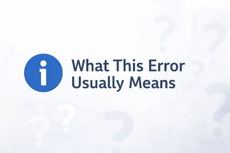 What This Error Usually Means
